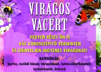 Április 15-éig lehet jelentkezni a „Virágos Vácért” versenyre