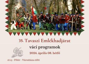 A tavaszi hadjáratot elevenítik fel Vácon a hagyományőrzők