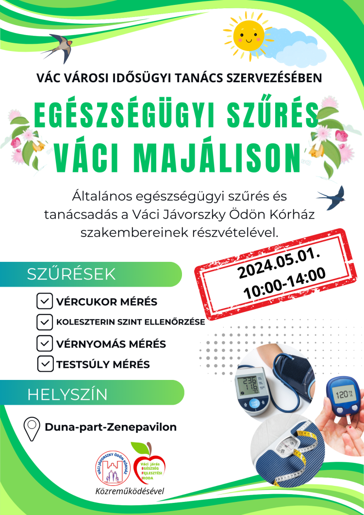 Vác Város Idősügyi Tanácsa szervezésében általános egészségügyi szűrés kerül megrendezésre a Váci majálison.
