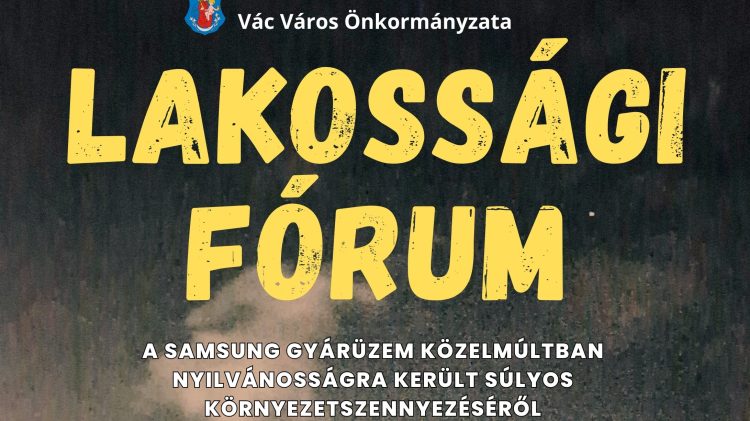 Lakossági fórum lesz Vácon a gödi Samsung-gyár környezetszennyezése miatt
