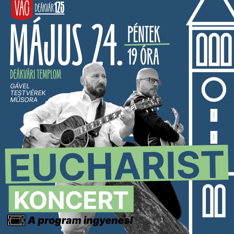 EUCHARIST TEMPLOMI KONCERT A GÁVEL TESTVÉREK MŰSORA