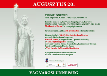 Az Államalapítás ünnepén számos program lesz Vácon