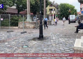 Megkezdték a váci sétálóutca felújítását