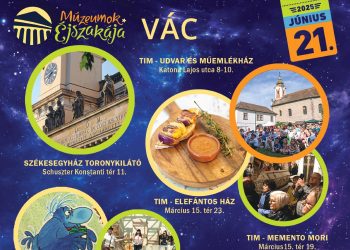 Múzeumok éjszakája Vácon – Egy karszalag, ezer élmény!