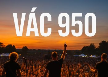 VÁC 950 – Mi szólunk! 2025. június 20. péntek és 22. vasárnap