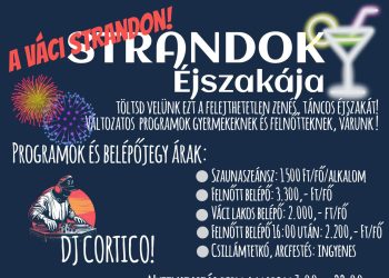 Júlus 26-án Strandok éjszakája Vácon is