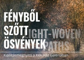 Fényből szőtt ösvények