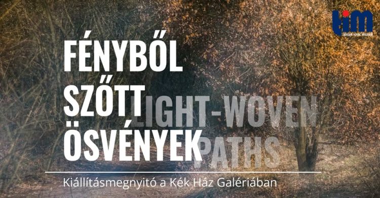 Fényből szőtt ösvények
