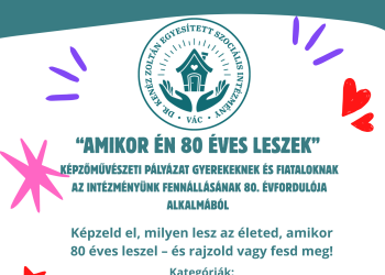 „Amikor én 80 éves leszek” – képzőművészeti pályázat gyerekeknek és fiataloknak