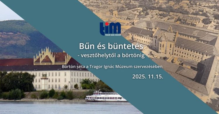 Bűn és büntetés – vesztőhelytől a börtönig