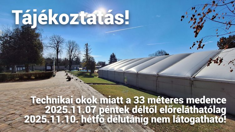Tájékoztatás a 33 méteres medence átmeneti bezárásól!