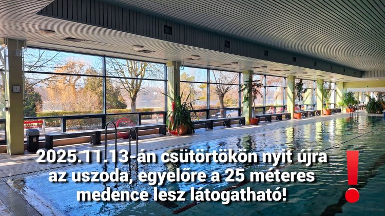 2025.11.13-án csütörtökön nyit újra az uszoda