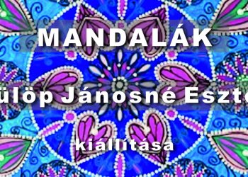 Fülöp Jánosné Eszter – Mandalák