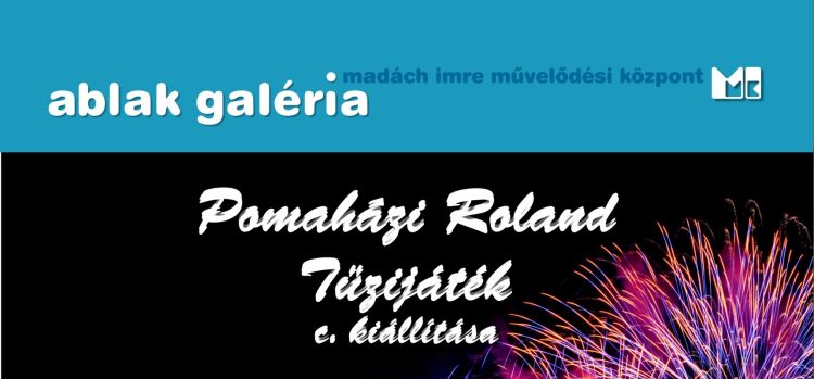 Pomaházi Roland: Tűzijáték