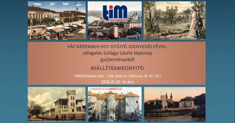 Vác képekben egy gyűjtő szenvedélyével