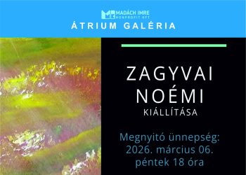 Zagyvai Noémi kiállítása nyílik az Átrium Galériában