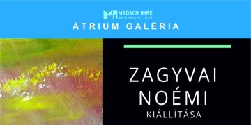 Zagyvai Noémi kiállítása nyílik az Átrium Galériában