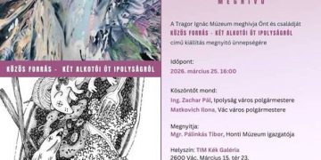 KÖZÖS FORRÁS – KÉT ALKOTÓI ÚT IPOLYSÁGRÓL