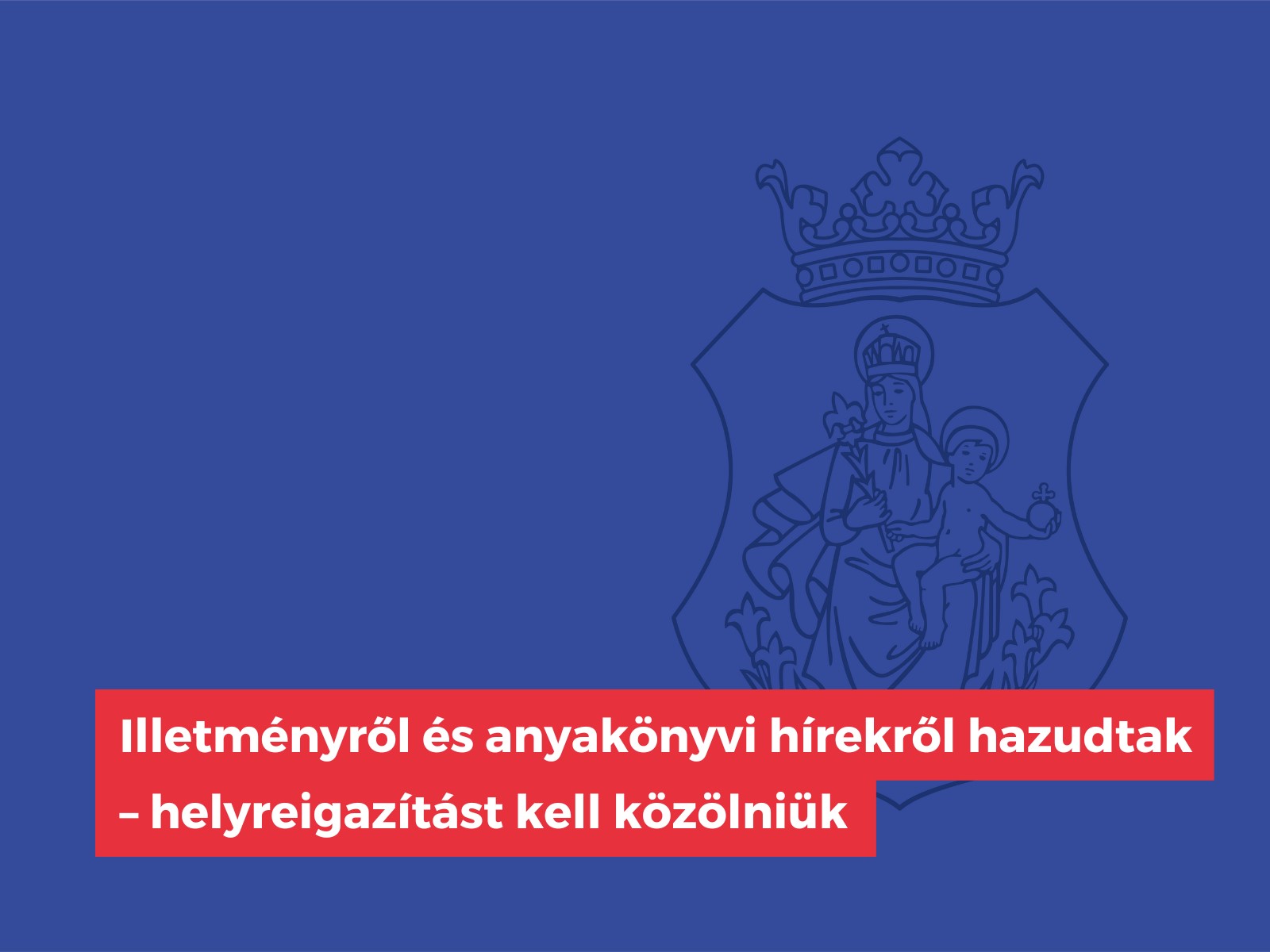 Illetményről és anyakönyvi hírekről hazudtak - helyreigazítást kell közölniük