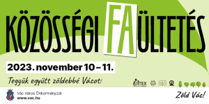 Segítsen önkéntesként, hogy Vác zöldebb legyen!