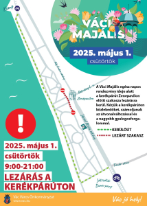 VÁCI MAJÁLIS KERÉKPÁRÚT LEZÁRÁS (2025. május 1.)