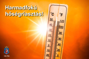 Harmadfokú hőségriasztás! - FRISSÍTVE!