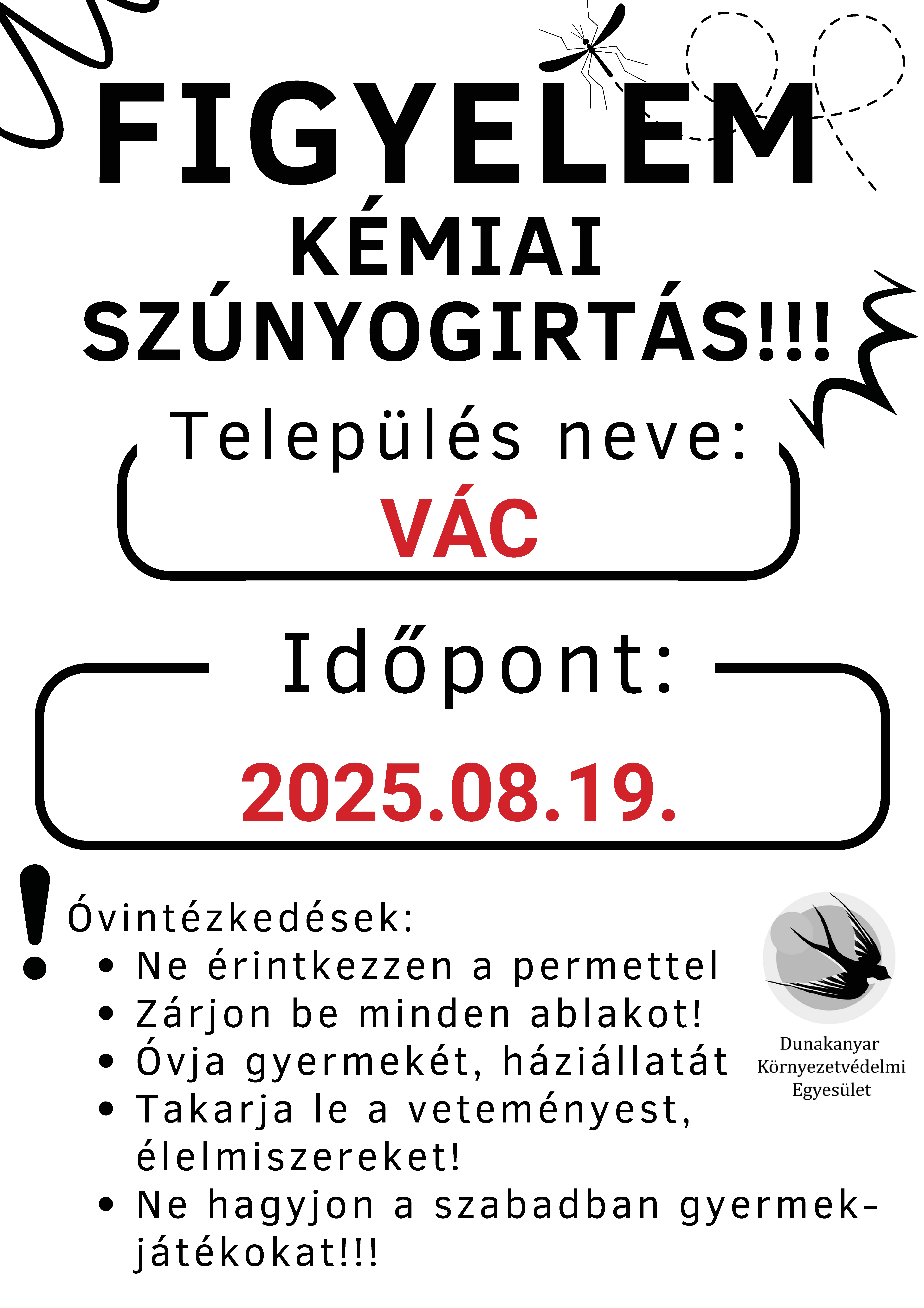 FIGYELEM: KÉMIAI SZÚNYOGIRTÁS!